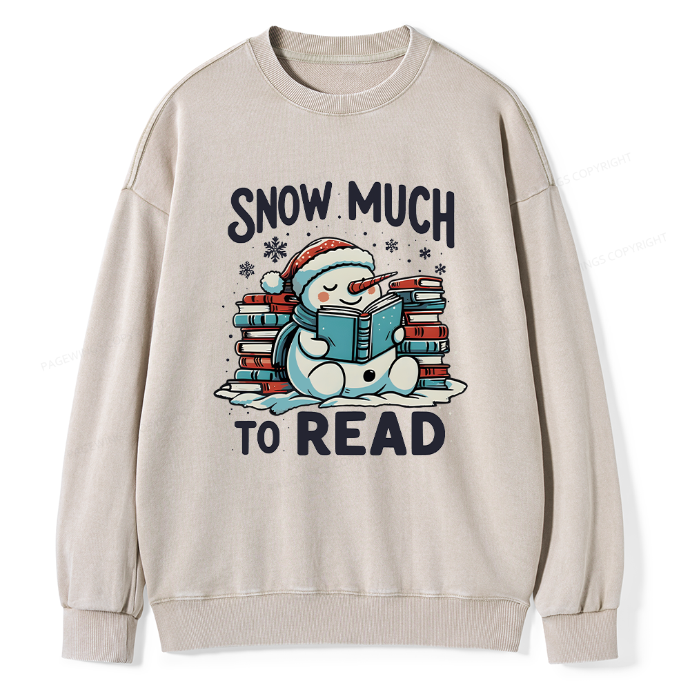 Pagewings Snow Much To Read Unisex Washed Sweatshirt