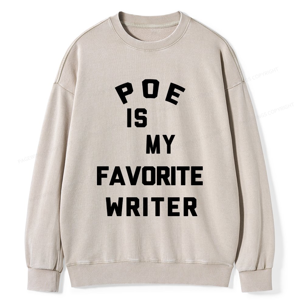 Pagewings Personalized Name Poe Is My Favorite Writer  Unisex Washed Sweatshirt