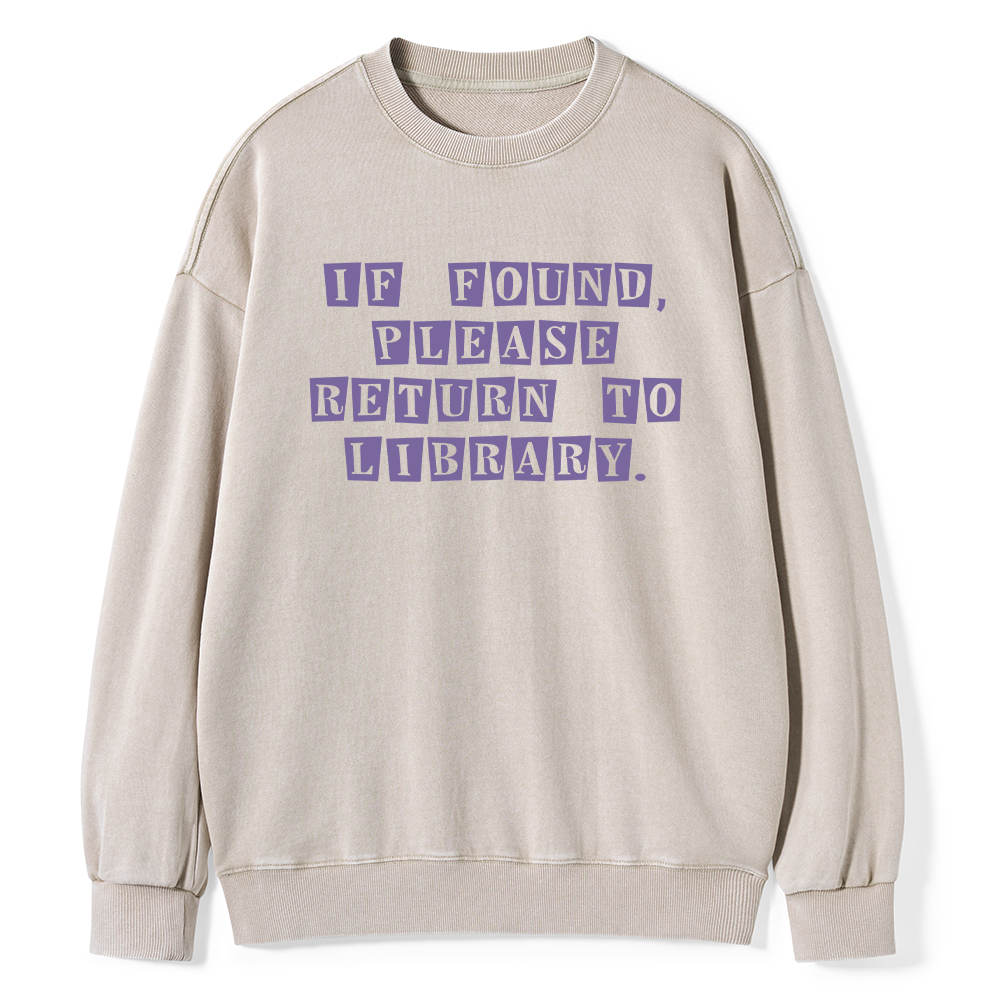 Pagewings If Found Please Return To Library  Unisex Washed Sweatshirt