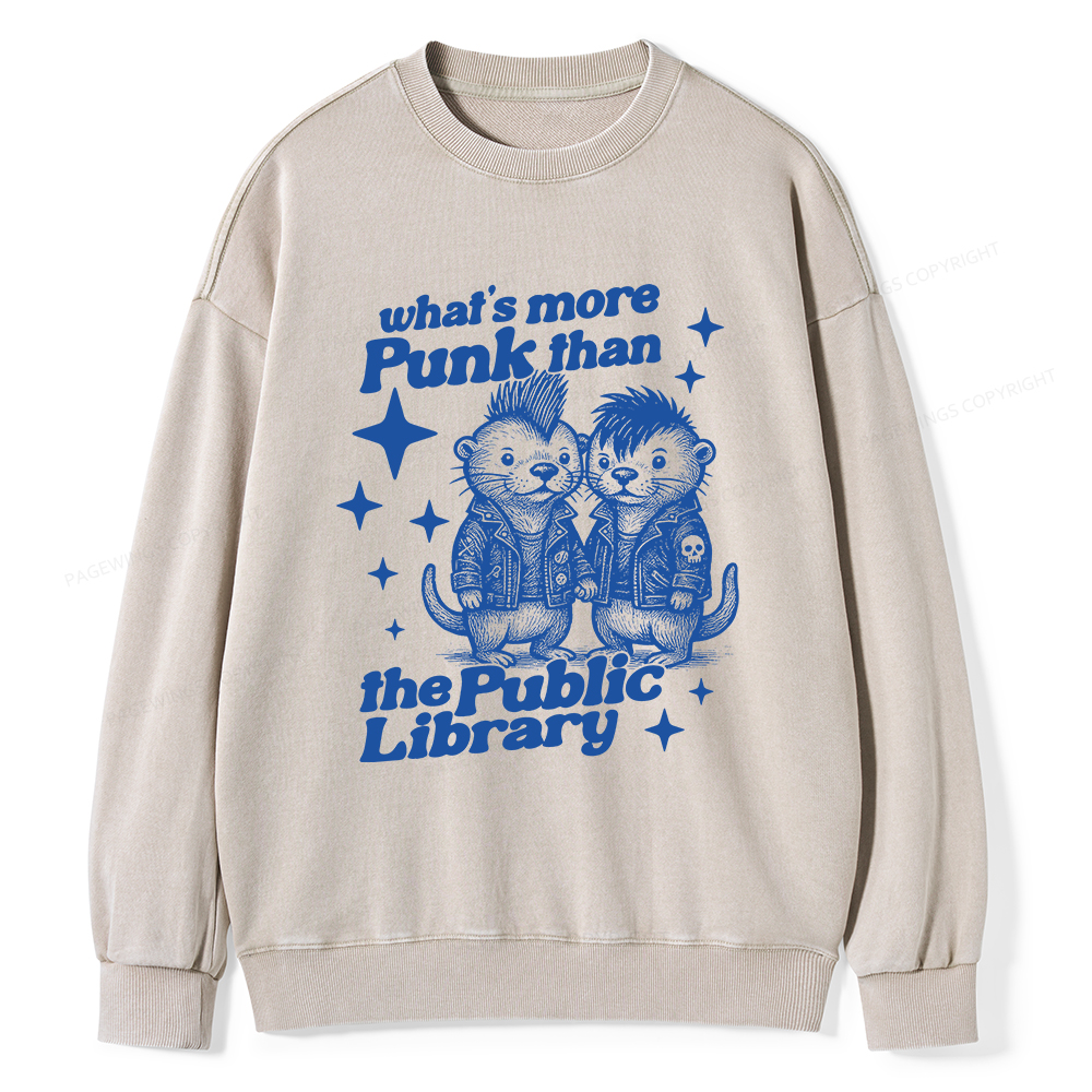 Pagewings What’s More Punk Than The Public Library Unisex Washed Sweatshirt