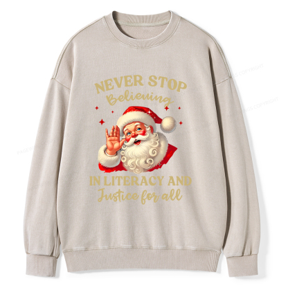 Pagewings Never Stop Believing In Literacy And Justice For All Unisex Washed Sweatshirt