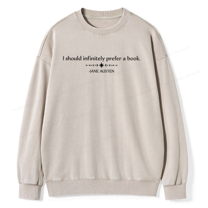 Pagewings I Should Infinitely Prefer a Book Unisex Washed Sweatshirt