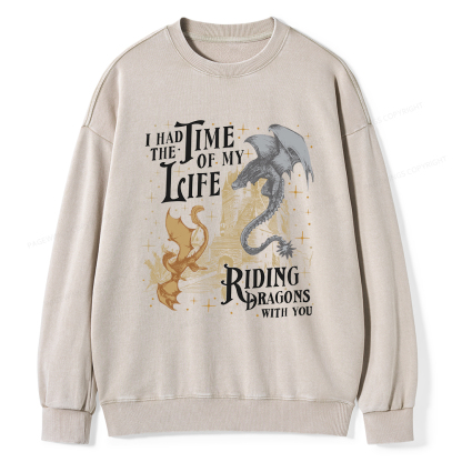 Pagewings I Had The Time Of My Life Riding Dragons With You Unisex Washed Sweatshirt