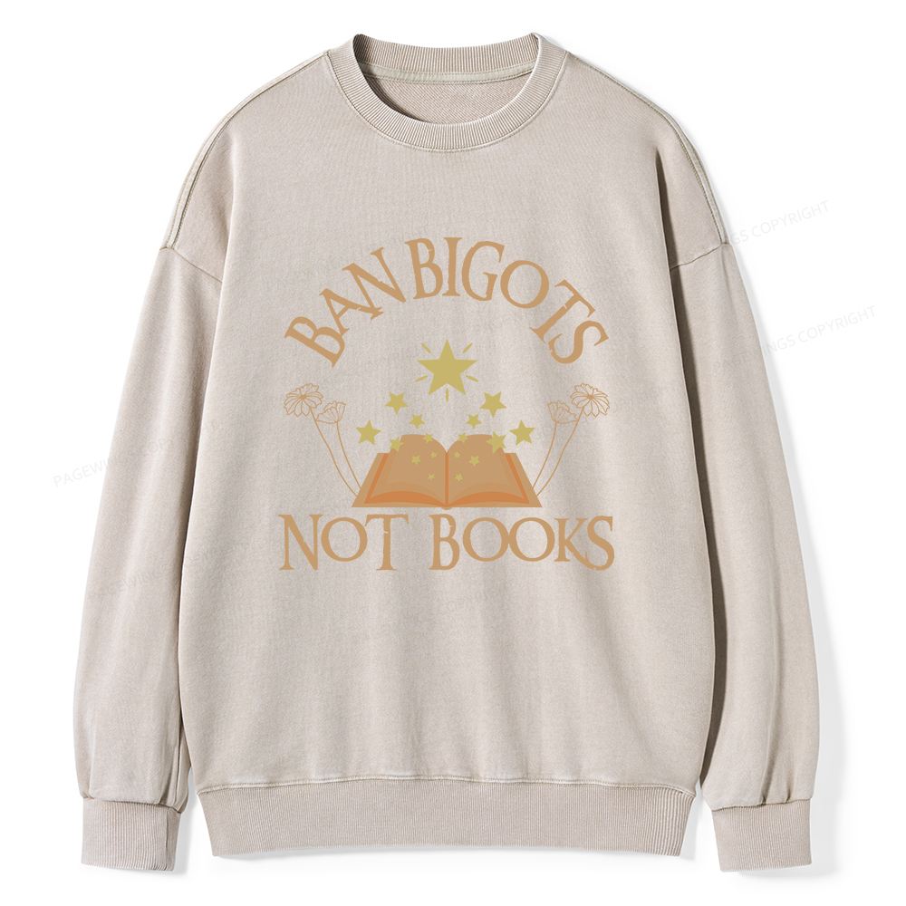 Pagewings Ban Bigots Not Books Unisex Washed Sweatshirt