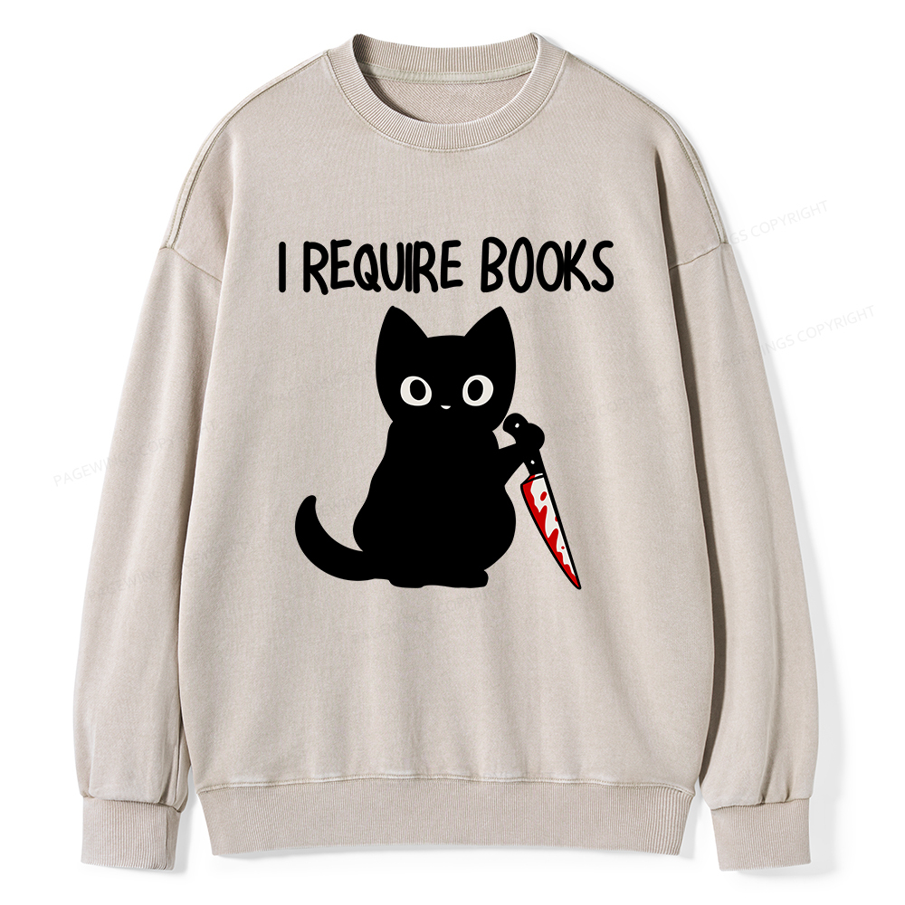 Pagewings I Require Books Unisex Washed Sweatshirt