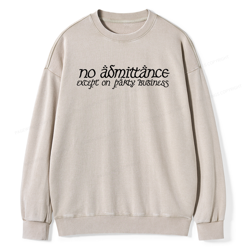 Pagewings No Admittance Except on Party Business Unisex Washed Sweatshirt