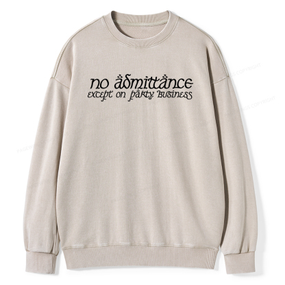 Pagewings No Admittance Except on Party Business Unisex Washed Sweatshirt