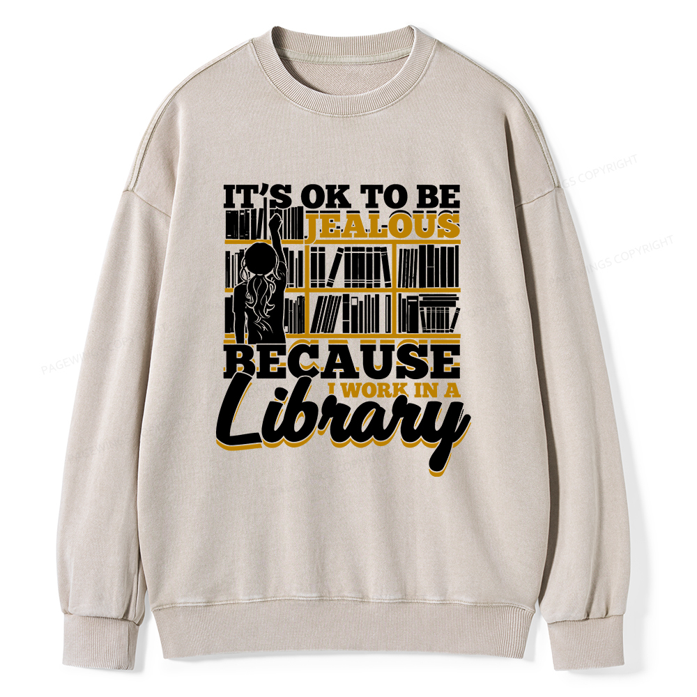 Pagewings Because I Work In A Library Unisex Washed Sweatshirt