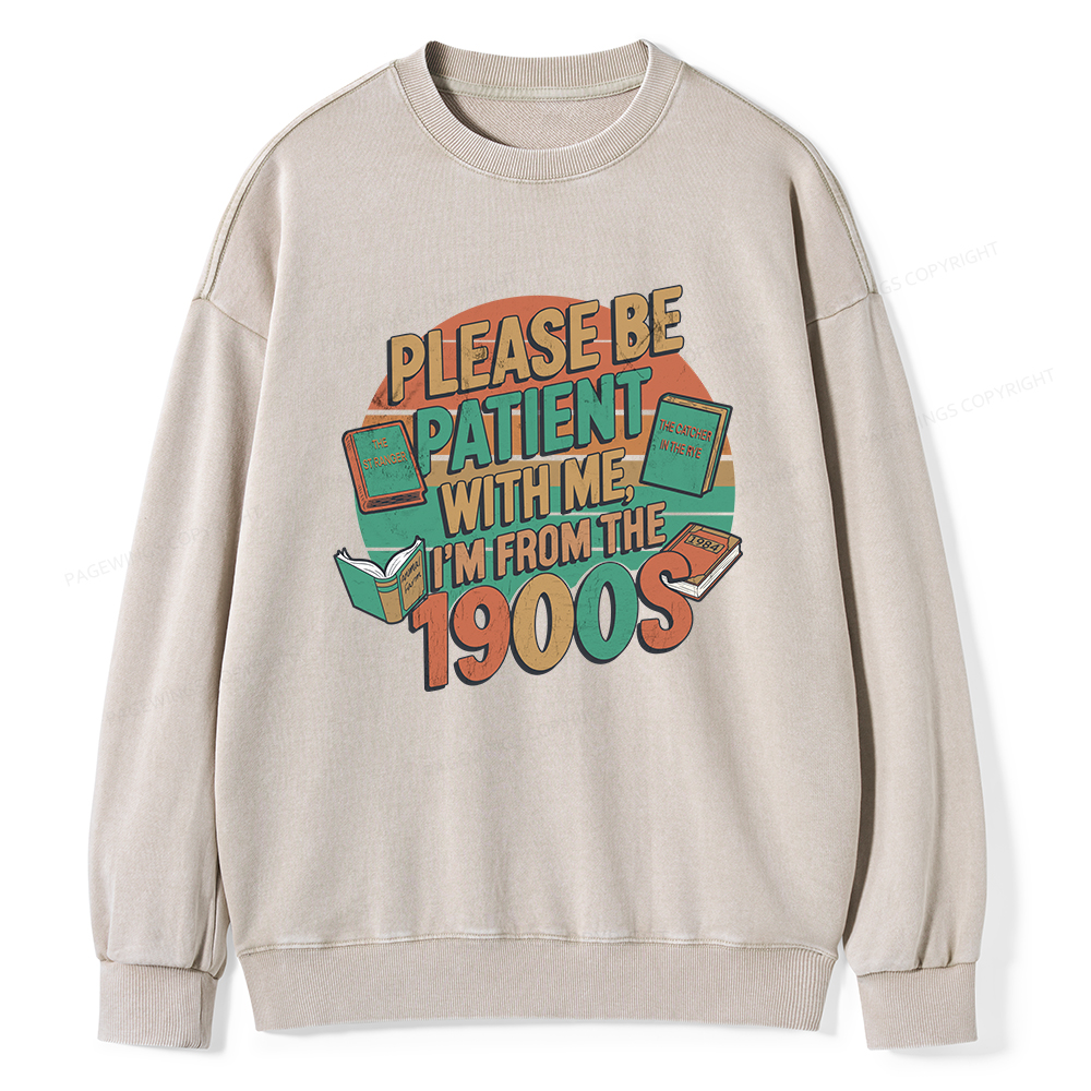 Pagewings Please Be Patient With Me Unisex Washed Sweatshirt