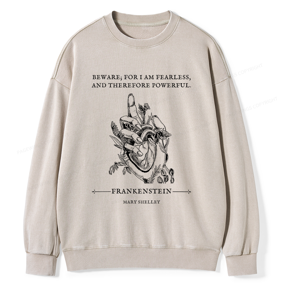 Pagewings Beware For I Am Fearless And Therefore Powerful Unisex Washed Sweatshirt