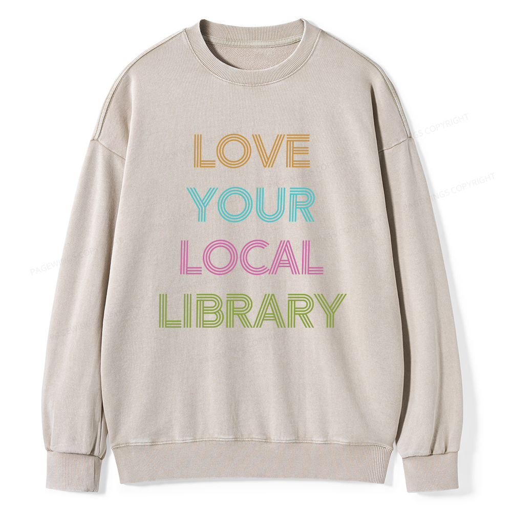 Pagewings Love Your Local Library Unisex Washed Sweatshirt