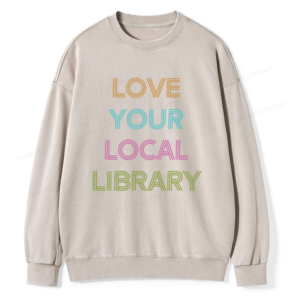 Pagewings Love Your Local Library Unisex Washed Sweatshirt