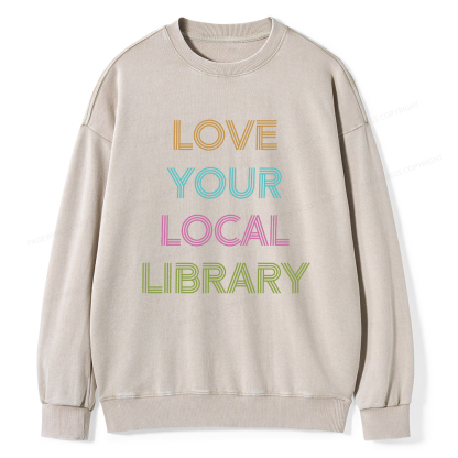 Pagewings Love Your Local Library Unisex Washed Sweatshirt