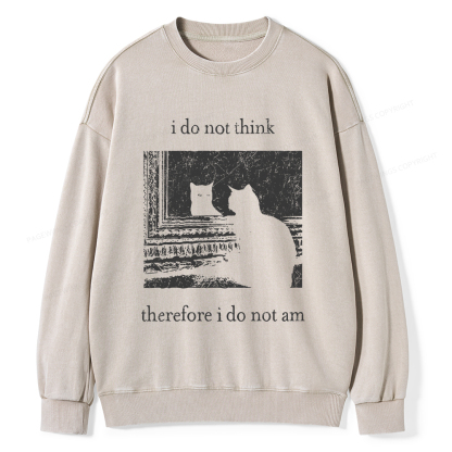 Pagewings I Do Not Think Therefore I Do Not Am Unisex Washed Sweatshirt