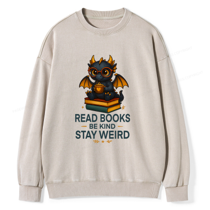Pagewings Funny Dragon Read Books Be Kind Stay Weird Unisex Washed Sweatshirt