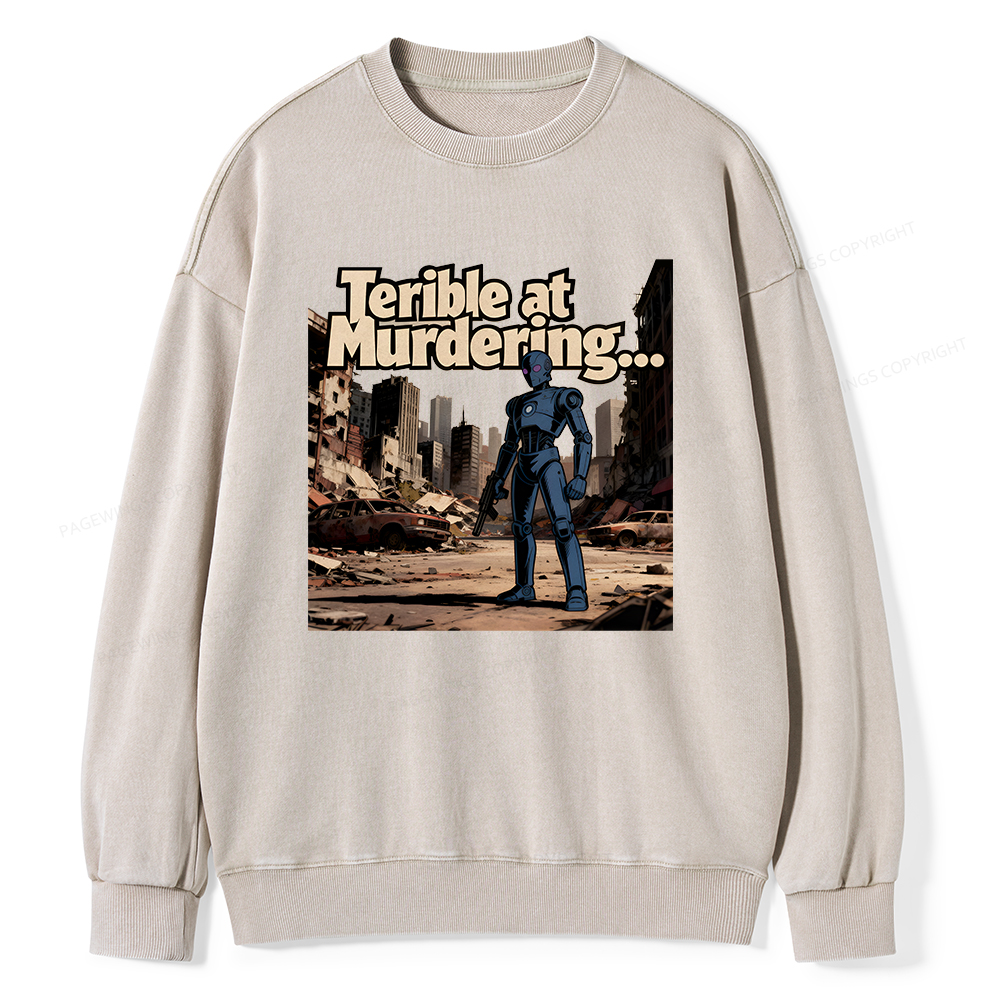 Pagewings Terible At Murdering... Great At Binging Unisex Washed Sweatshirt