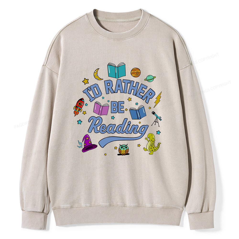 Pagewings I'd Rather Be Reading Unisex Washed Sweatshirt