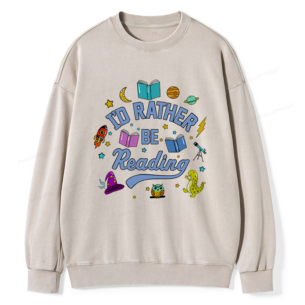 Pagewings I'd Rather Be Reading Unisex Washed Sweatshirt