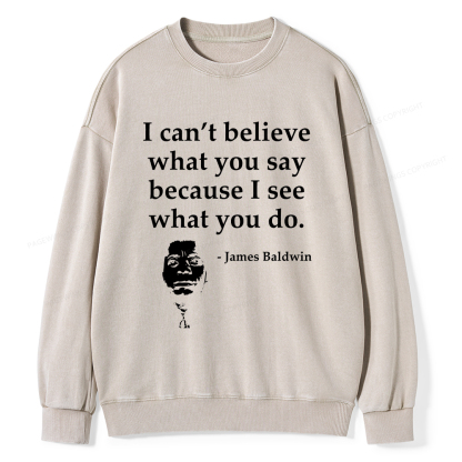 Pagewings I Can’t Believe What You Say Unisex Washed Sweatshirt