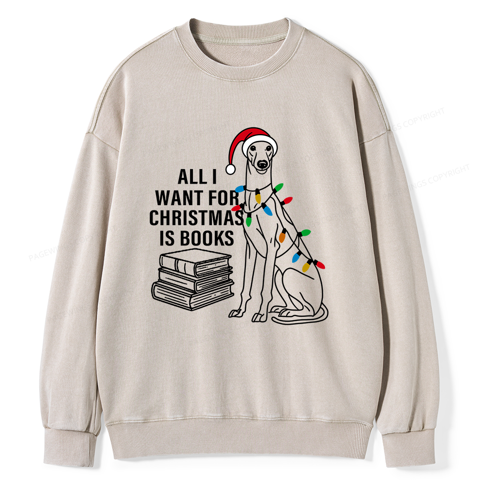 Pagewings All I Want For Christmas Is Books and Dogs Unisex Washed Sweatshirt