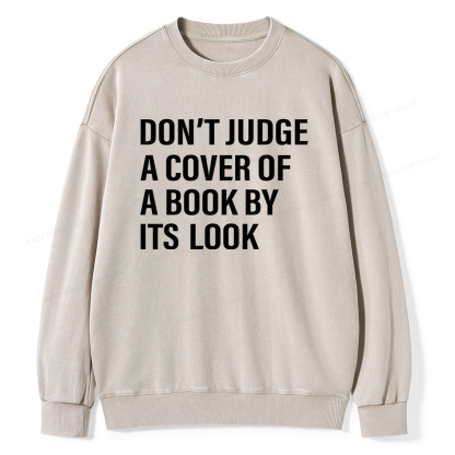 Pagewings Don't Judge A Cover Of A Book By It's Look Unisex Washed Sweatshirt