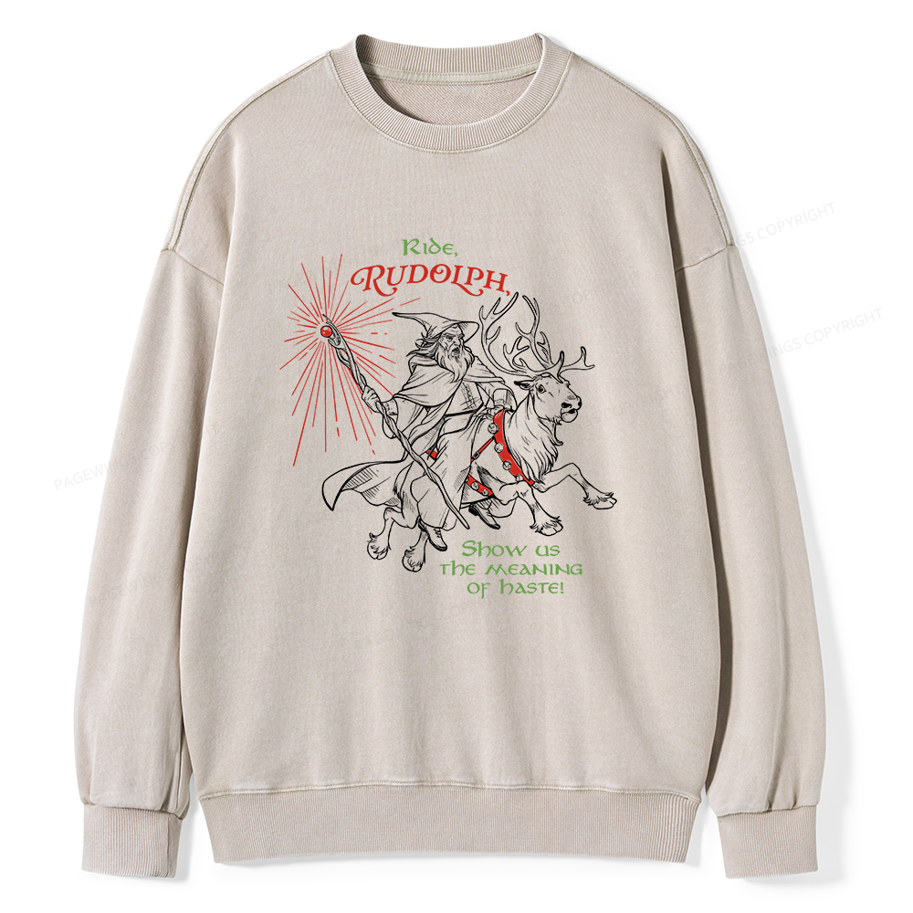 Pagewings Funny Christmas Show Us The Meaning Of Haste Unisex Washed Sweatshirt