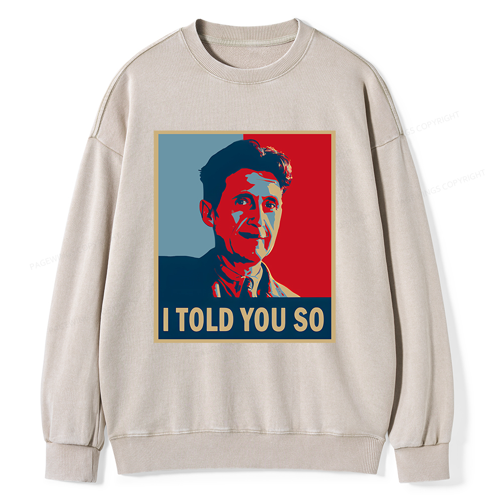 Pagewings I Told You So Unisex Washed Sweatshirt