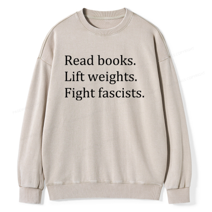 Pagewings Read Books Lift Weights Fight Fascists Unisex Washed Sweatshirt
