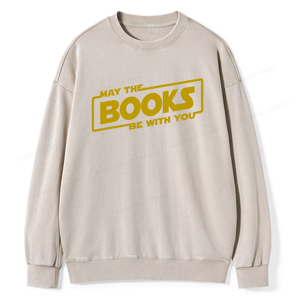 Pagewings May the Books Be With You Unisex Washed Sweatshirt