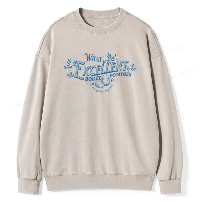 Pagewings What Excellent Boiled Potatoes Unisex Washed Sweatshirt