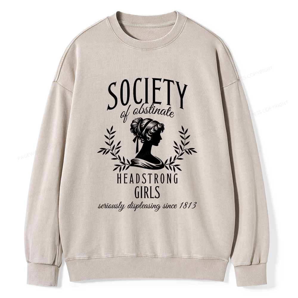 Pagewings Society Of Obstinate Headstrong Girls Unisex Washed Sweatshirt