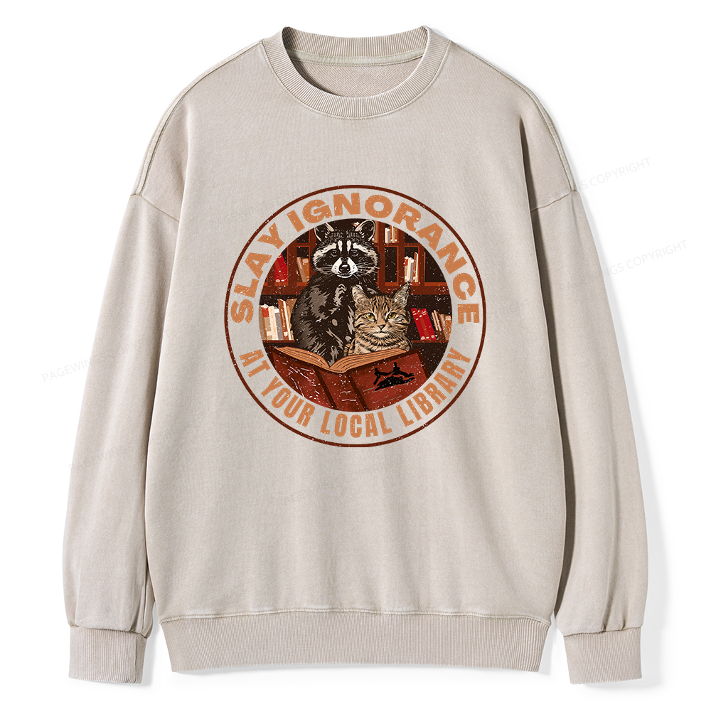 Pagewings Slay Ignorance At Your Local Library Unisex Washed Sweatshirt