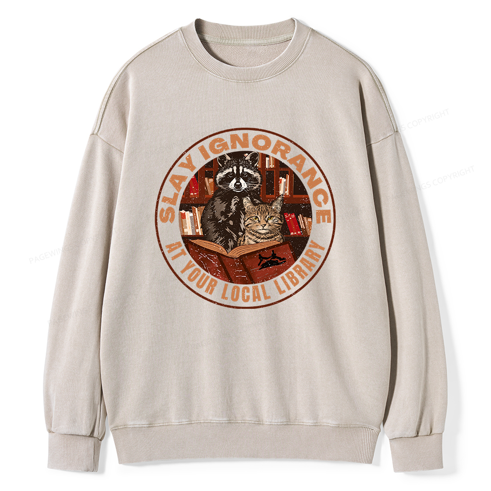 Pagewings Slay Ignorance At Your Local Library Unisex Washed Sweatshirt