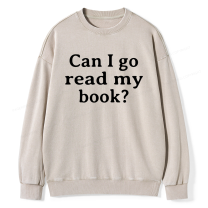 Pagewings Can I Go Read My Book Unisex Washed Sweatshirt