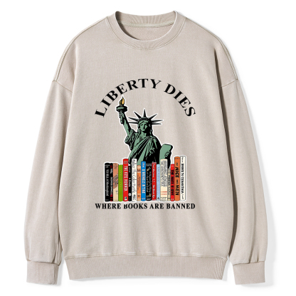 Pagewings Liberty Dies Where Books Are Banned T-Shirt Unisex Washed Sweatshirt