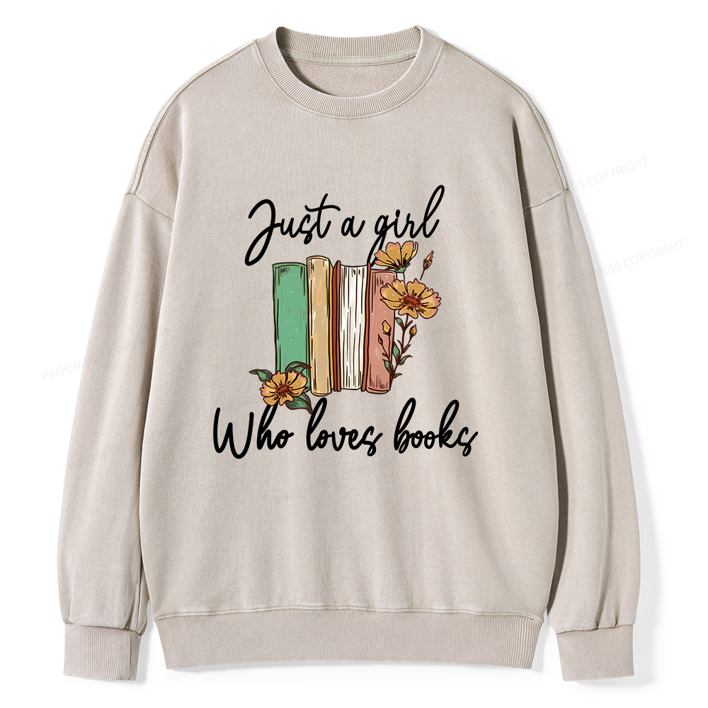 Pagewings Just A Girl Who Loves Books Unisex Washed Sweatshirt