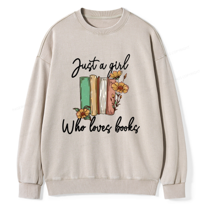 Pagewings Just A Girl Who Loves Books Unisex Washed Sweatshirt