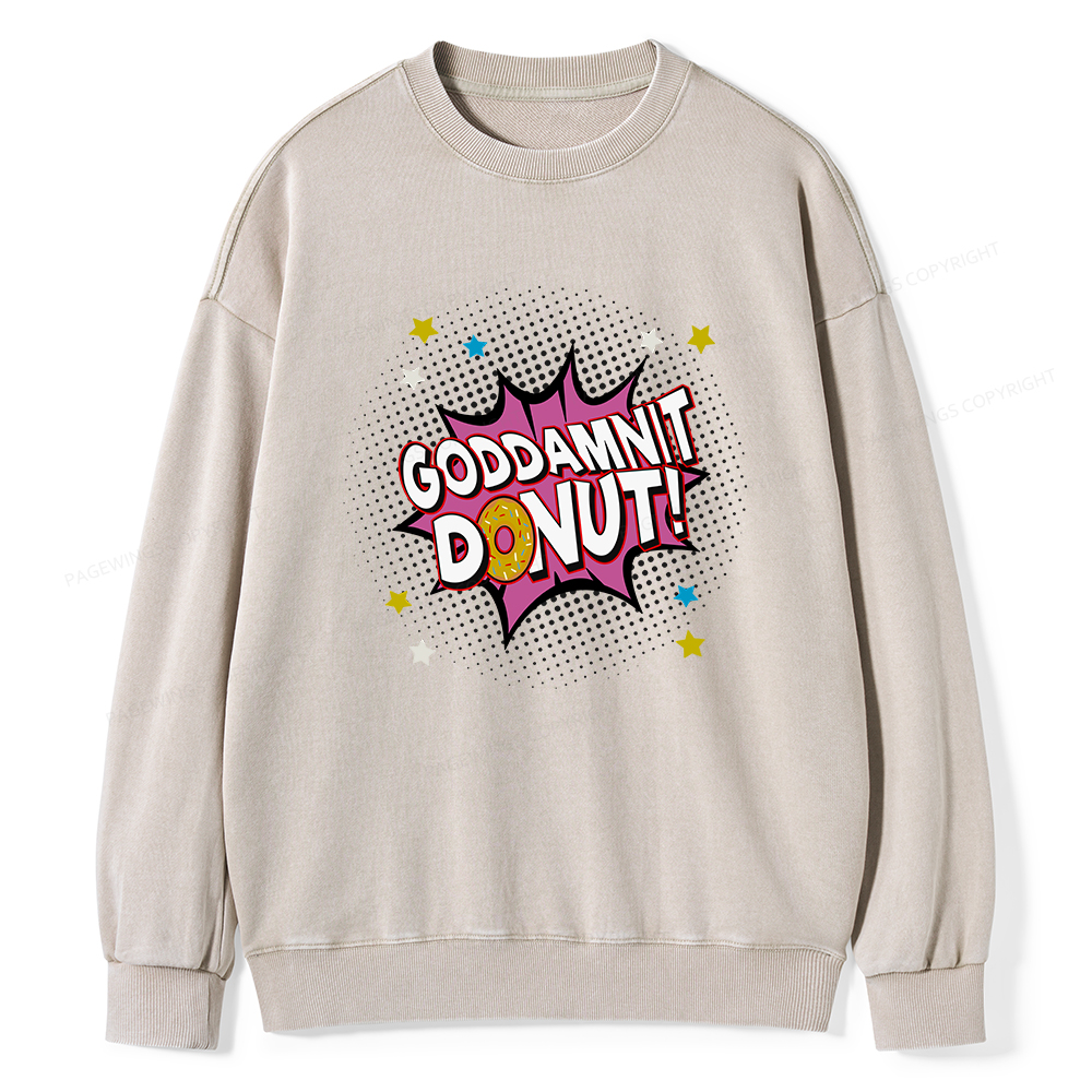 Pagewings Goddamnit Donut  Unisex Washed Sweatshirt