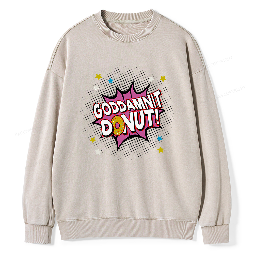 Pagewings Goddamnit Donut  Unisex Washed Sweatshirt