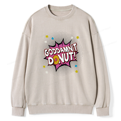 Pagewings Goddamnit Donut  Unisex Washed Sweatshirt