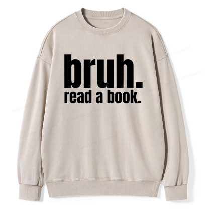Pagewings Bruh Read A Book Unisex Washed Sweatshirt