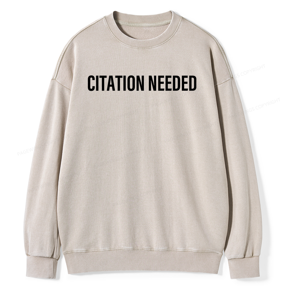 Pagewings Citation Needed Unisex Washed Sweatshirt