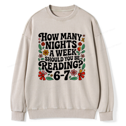 Pagewings How Many Nights A Week Should You Be Reading 6-7 Unisex Washed Sweatshirt
