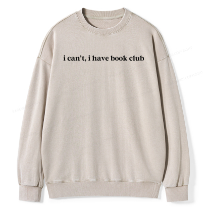 Pagewings I Can't I Have Book Club Unisex Washed Sweatshirt