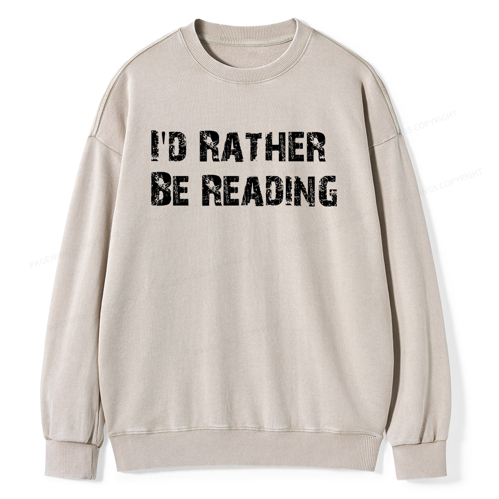 Pagewings I'd Rather Be Reading Unisex Washed Sweatshirt