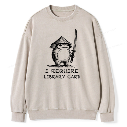 Pagewings I Require Library Card Unisex Washed Sweatshirt