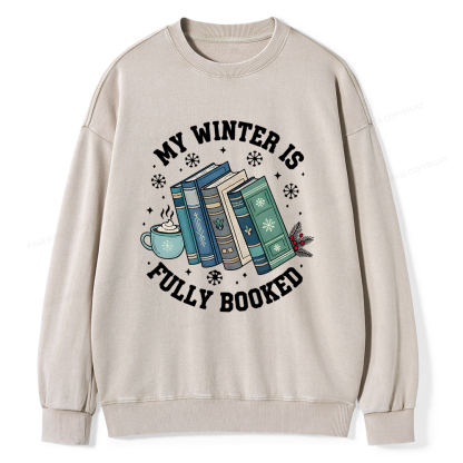 Pagewings My Winter Is Fully Booked Unisex Washed Sweatshirt