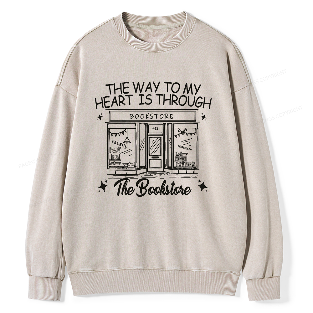 Pagewings The Way To My Heart Is Through The Bookstore Unisex Washed Sweatshirt