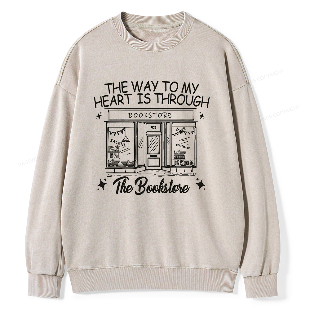 Pagewings The Way To My Heart Is Through The Bookstore Unisex Washed Sweatshirt