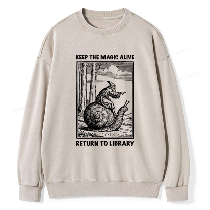 Pagewings Keep the Magic Alive  Return to Library  Unisex Washed Sweatshirt